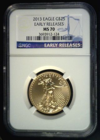 2013 Us $25 Gold Eagle Ngc Ms 70 Early Releases photo