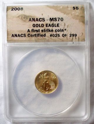 2008 American Eagle $5 Gold Coin Anacs Ms70 First 1st Strike 25 Of 299 photo