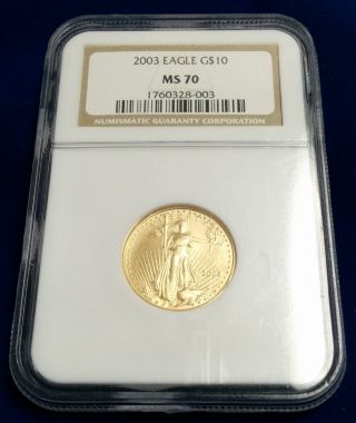 2003 United States American Gold Eagle $10 1/4 Oz Ngc Ms70 Perfect Coin photo