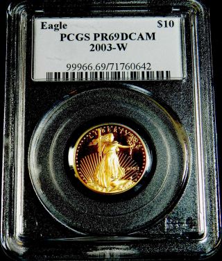2003 - W $10 1/4 Oz Proof Gold Eagle Pcgs Pr69dcam L@@k L@@@k photo