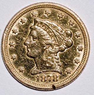 1878 - P $2.  50 Liberty Head Quarter Eagle Gold Coin,  Raw,  & Silver photo