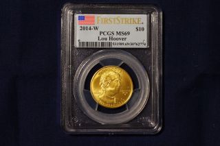 2014 - W Pcgs Ms69 $10 Gold Lou Hoover First Spouse First Strike photo