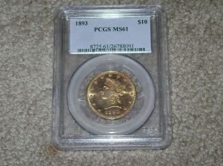 1893 $10.  00 Gold Liberty Head Graded Pcgs Ms 61 photo