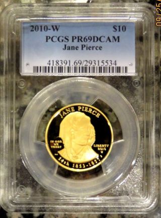 2010 - W $10 Jane Pierce First Spouse Gold Coin Pr69 Pcgs Dcam photo
