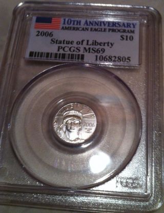 2006 $10 Platinum 10th Anniversary Statue Of Liberty Coin,  1/10 Oz.  Pcgs Ms69 photo
