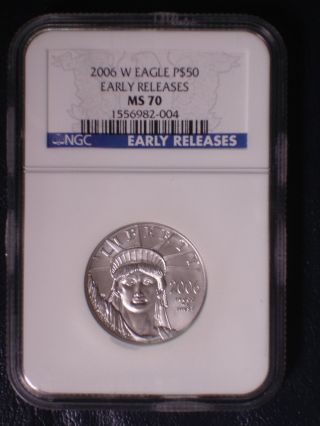 2006 W Platinum Eagle P$50,  Early Releases,  Ngc Ms 70 Low Mintage Of 2,  577 photo