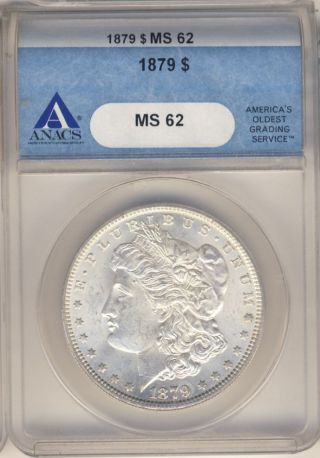 1879 Morgan Silver Dollar Graded By Anacs Ms - 62 Frosty Extra White photo