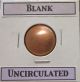 One Copper Blank Un - Struck Planchet Uncirculated Error Clad Type 1 Coins: US photo 2