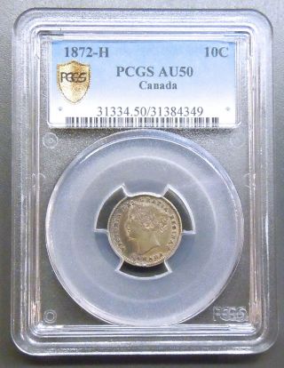 Canada Km 4,  1872 - H Ten Cents Graded Pcgs Au50 (5 Photos) photo