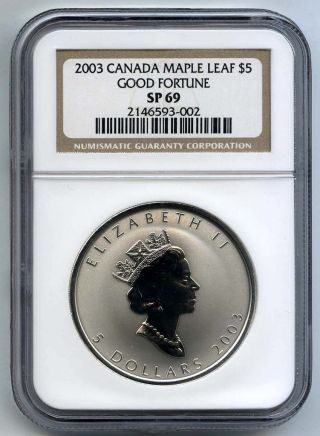 2003 Canada Silver Maple Leaf - Good Fortune - 1 Oz.  $5 Coin Ngc Sp 69 photo