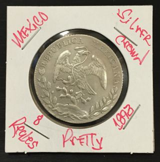 L@@k Mexico Coin Silver 1893 A.  M.  Crown Size 8 Reales Pretty Rare photo