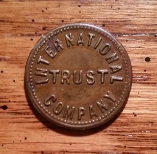 International Trust Co.  Denver,  Colorado Co 5¢ Trade Token Early 1900 ' S photo