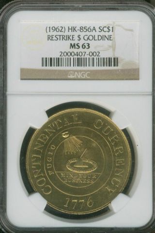 1776 (1962) Hk - 856a Goldine Restrike Continental Dollar Ngc Certified Ms63, photo