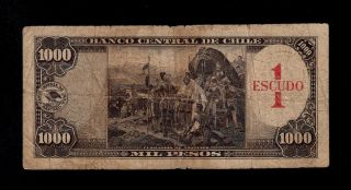Chile 1 Escudo On 1000 Pesos (1960 - 61) Pick 129 Vg Banknote. photo
