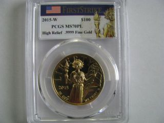 2015 W American Liberty High Relief $100 Pcgs Ms70pl First Strike Liberty Label photo