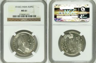 British India King Edward Vii 1910 C Rupee Ngc Graded Ms - 61 Silver Coin photo