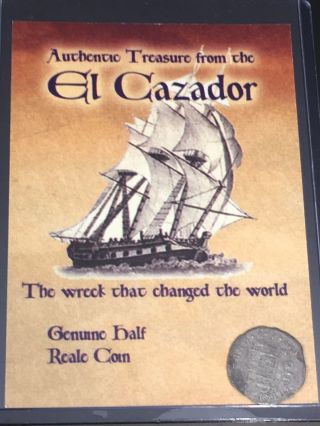 Authentic El Cazador Spain Silver Half Reale Shipwreck Spainish Colonel Coin photo