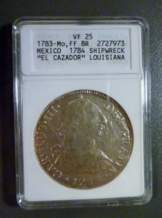 1783 Mo Ff 8 Reales El Cazador Shipwreck Coin,  Anacs Vf - 25 Example photo
