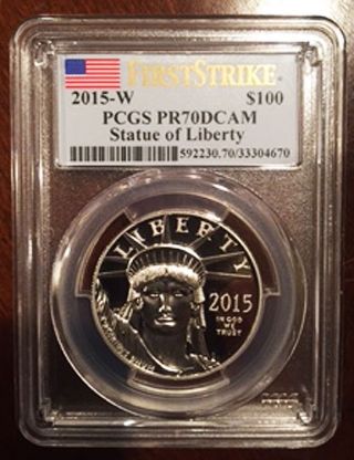 2015 - W $100 Platinum Statue Of Liberty Pcgs Pr70dcam First Strike photo