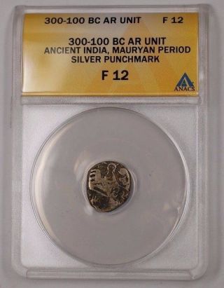 300 - 100 Bc Ar Unit Ancient India Coin Mauryan Period Silver Punch.  Anacs F12 Prx photo