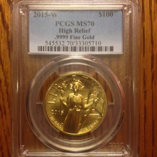 2015 - W $100 American Liberty High Relief Gold Pcgs Ms70 - Blue Label photo