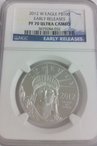 2012 W Eagle Platinum 1 Oz $100 Coin Ngc Pr 70 Ultra Cameo Early Releases photo