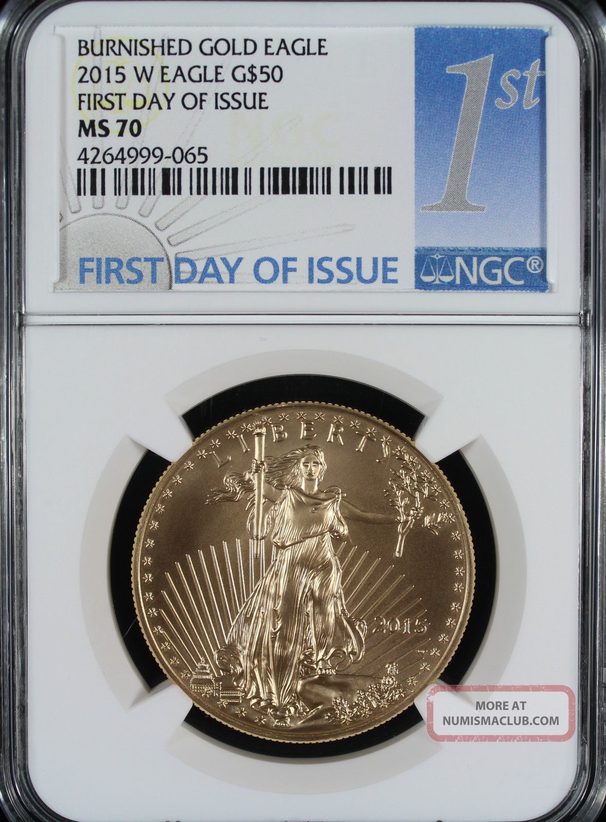 2015 - W Burnished $50 American Eagle 1oz Fine Gold Ngc Ms70 1st Day Of
