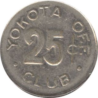 Japan Military Token - Yokota Air Base Off (icers) Club - 25c photo