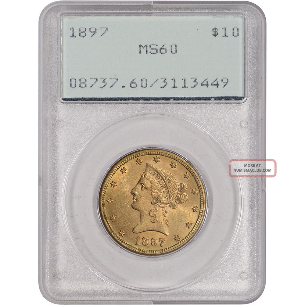 1897 Us Gold $10 Liberty Head Eagle - Pcgs Ms60 Gold photo