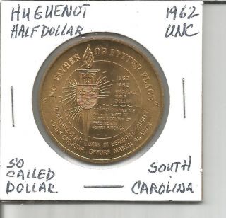 (k) So Called Dollar 1962 Unc Huguenot Half Dollar South Carolina photo