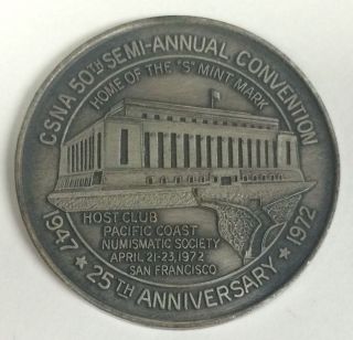 1972 California State Numismatic Association Csna San Francisco Coin Medal photo