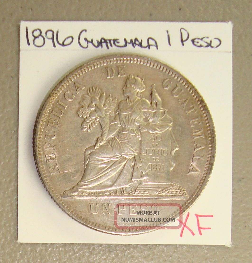 1896 Guatemala Silver 1 Peso Xf Guatemala photo