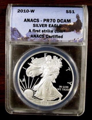 2010 - W Silver Eagle - A First Strike - Anacs Pf70 - D&b Coin photo
