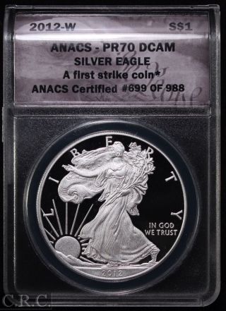 2012 - W American Silver Eagle Proof Anacs Pr70 Dcam First Strike photo