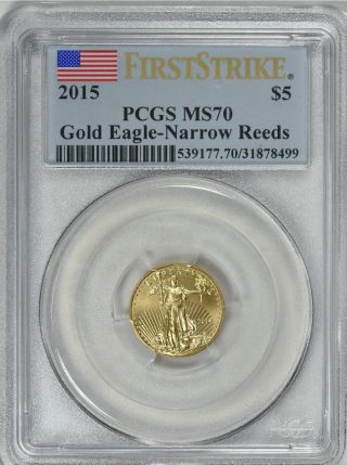 2015 American Gold Eagle (1/10 Oz) $5 - Pcgs Ms70 First Strike - Narrow Reeds photo