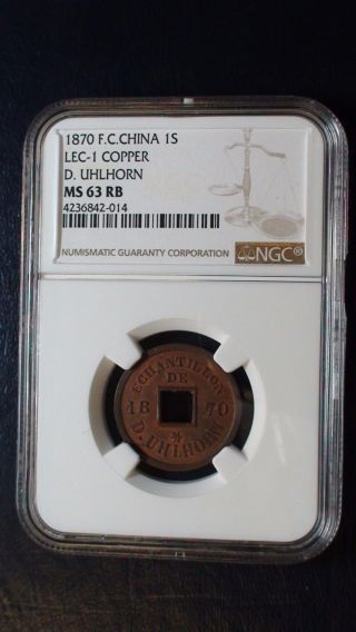 1870 F.  C.  China 1s Lec - 1 Copper Ngc Ms - 63 Rb D.  Uhlhorn Echantillon Rpd Coin photo