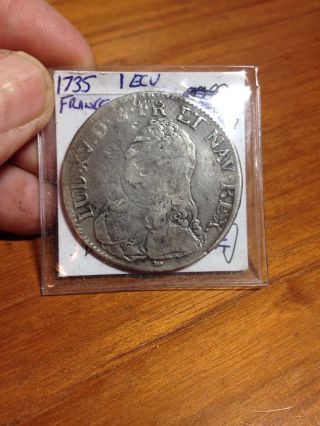 1735 France 1 Ecu Silver Coin Lettered Edge (bigger Than A Morgan Dollar) photo