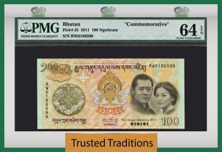 Tt Pk 35 2011 Bhutan 100 Ngultrum Royal Monetary Pmg 64 Epq Commemorative Note photo
