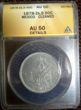 1878 Zs Zacatecas Mexico 50 Centavos Almost Uncirculated Anacs Au50 Details photo
