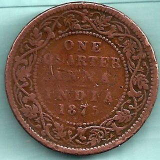 British India - 1875 - Victoria Queen - One Quarter Anna - Rare Coin photo