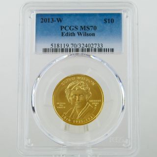 2013 W $10 Edith Wilson First Spouse ½ Oz.  9999 Pure Gold Uncirculated Pcgs Ms70 photo