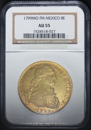 1799 Mo Fm Mexico 8 Escudos Gold Coin - Ngc Au 55 - Km 159 - Rare photo
