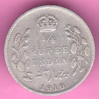 British India - 1910 - 1/4 Rupee - King Edward Vii - Rarest Silver Coin - 67 photo