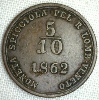 1862 V Italian States Lombardy - Venetia 5/10 Soldo C 34.  1 Copper World Coin Yg P photo