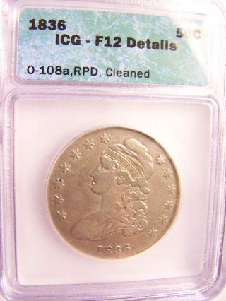 1836 Capped Bust Half Dollar Icg=f12 O - 108a photo