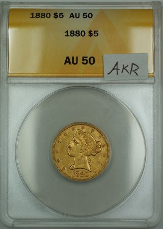 1880 $5 Liberty Half Eagle Gold Coin Anacs Au - 50 Akr photo