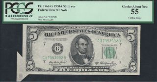 $5 1950 - A Frn=cutting Error=pcgs 55 photo