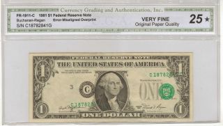 Fr 1911 - C 1981 $1 Federal Reserve Note Cga Vf 25 Misaligned Overprint Error photo