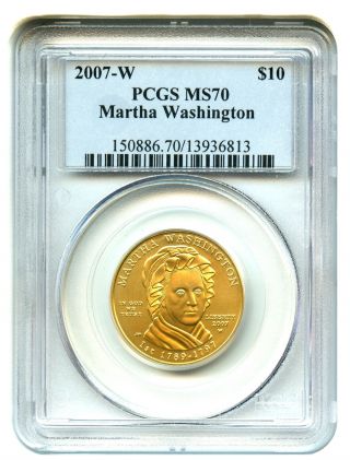 2007 - W Martha Washington $10 Pcgs Ms70 First Spouse.  999 Gold photo