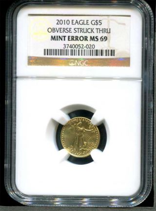 2010 $5 Uncirculated 1/10 Oz Gold Eagle Obverse Struck Thru Error Ngc Ms - 69 photo